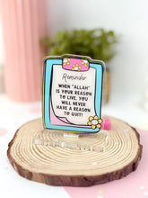 Load image into Gallery viewer, Reminder; When Allah is your reason - Mini Motivator
