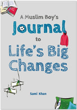 Load image into Gallery viewer, A Muslim Boys Journal to Life’s Big Changes