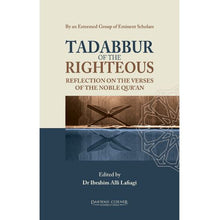 Load image into Gallery viewer, Tadabbur of the Righteous: Reflection on the Verses of the Noble Quran