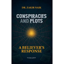 Load image into Gallery viewer, Conspiracies And Plots: A Believer's Response