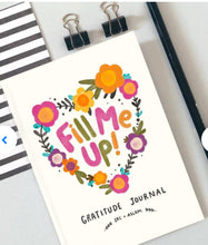 Load image into Gallery viewer, Fill me up - Gratitude Journal