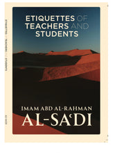 Load image into Gallery viewer, Etiquettes of Teachers & Students – By Imam Abd al-Rahman al-Sa'di | Lumah al-Lughah Publications