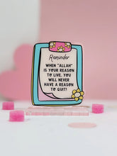 Load image into Gallery viewer, Reminder; When Allah is your reason - Mini Motivator