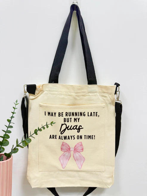 I may be running late but my duas are always on time! - Sling bag