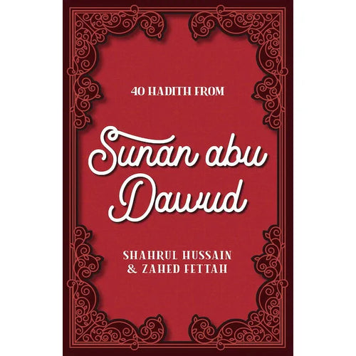 40 Hadith From Sunan Abu Dawud By (Author) Shahrul Hussain & Zahed Fettah overbookedatm
