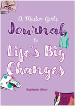 Load image into Gallery viewer, A Muslim Girls Journal to Life’s Big Changes
