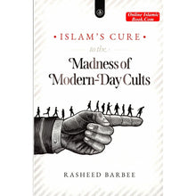 Load image into Gallery viewer, Islam’s Cure to the Madness of Modern-Day Cults – By Rasheed Barbee | Authentic Statements Publications
