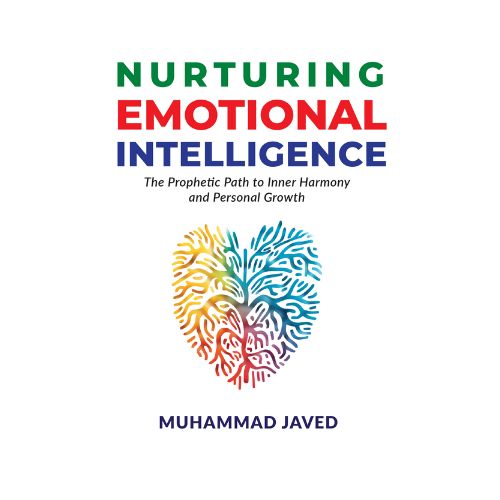 Nurturing Emotional Intelligence - The Prophetic Path to Inner harmony and Personal Growth overbookedatm