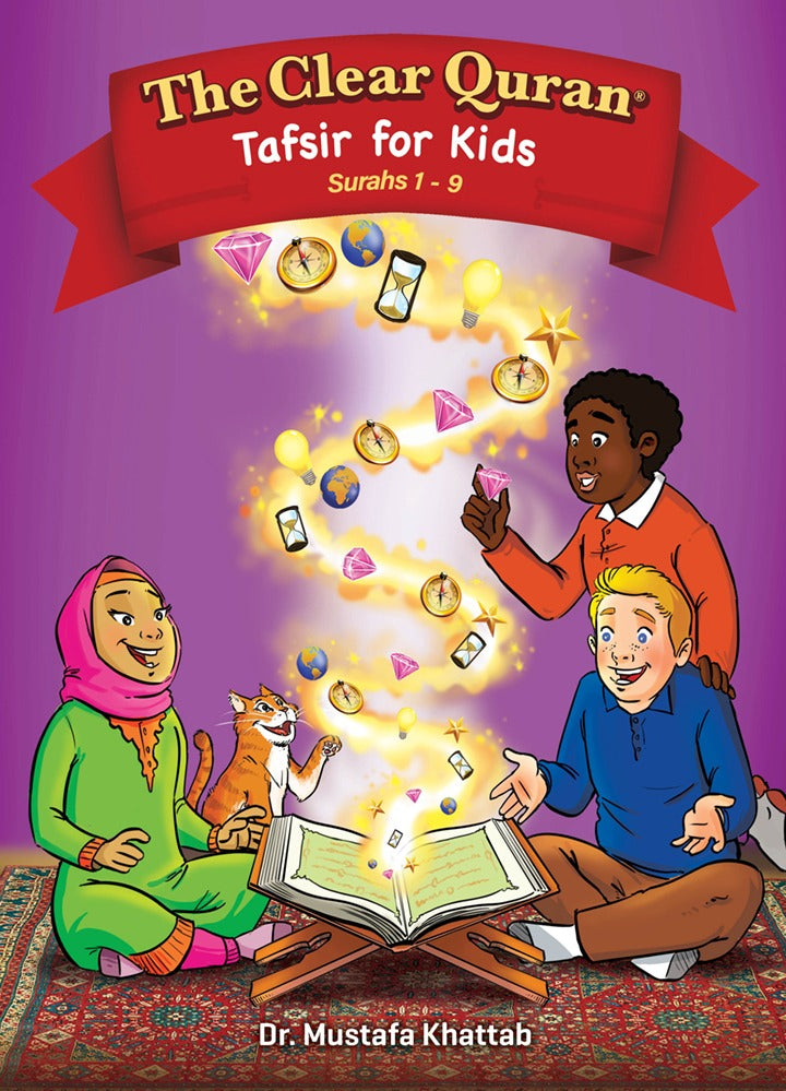 The Clear Quran for Kids Tafsir by Dr Mustaffa Khattab.