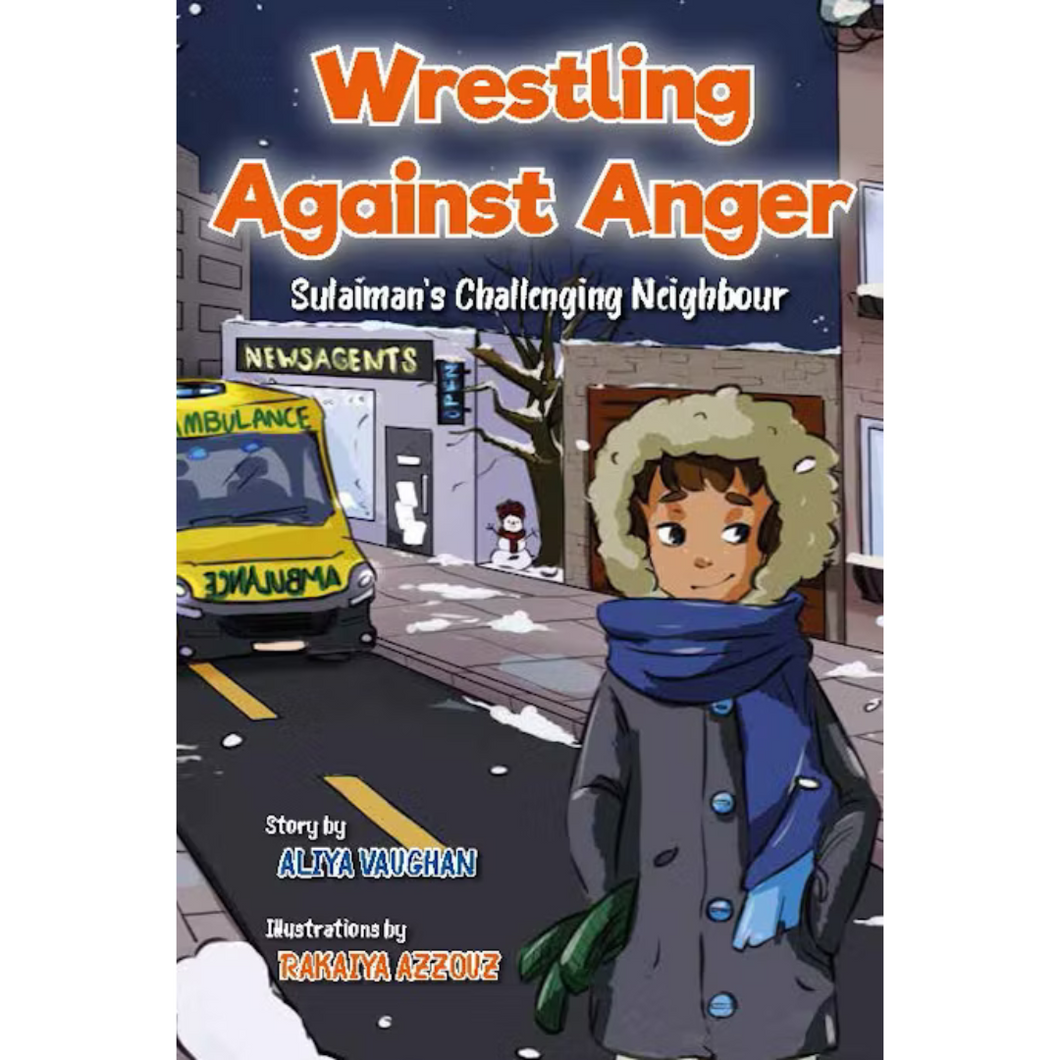 Wrestling Against Anger Sulaiman's Challenging Neighbour By (Author) Aliya Vaughan overbookedatm