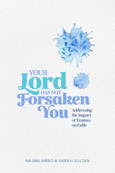 YOUR LORD HAS NOT FORSAKEN YOU Addressing the impact of trauma on faith overbookedatm