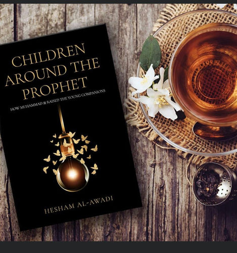 Children Around the Prophet: How Muhammad raised the Young Companions overbookedatm