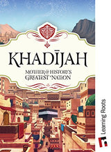 Load image into Gallery viewer, Khadijah: Mother of History&#39;s Greatest Nation overbookedatm
