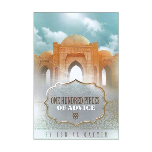 One Hundred Pieces of Advice - By Ibn Al Qayyim overbookedatm