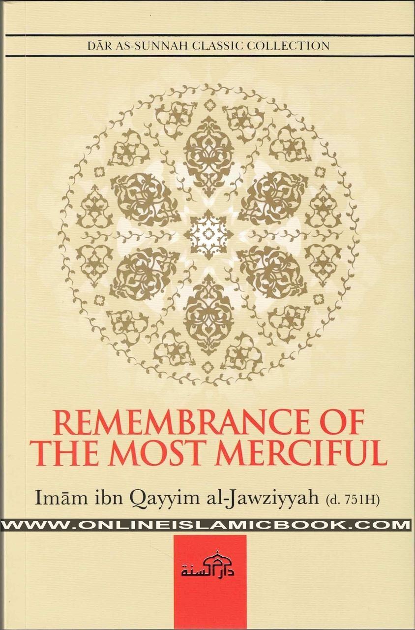 REMEMBRANCE OF THE MOST MERCIFUL BY IMAM IBN QAYYIM AL-JAWZIYYAH overbookedatm