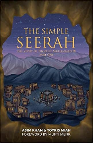 The Simple Seerah: The Story Of Prophet Muhammad - Part One: 1 overbookedatm